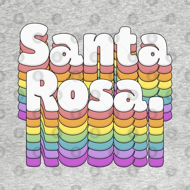 Santa Rosa, CA \/\/\/\ Retro Typography Design T-Shirt by DankFutura